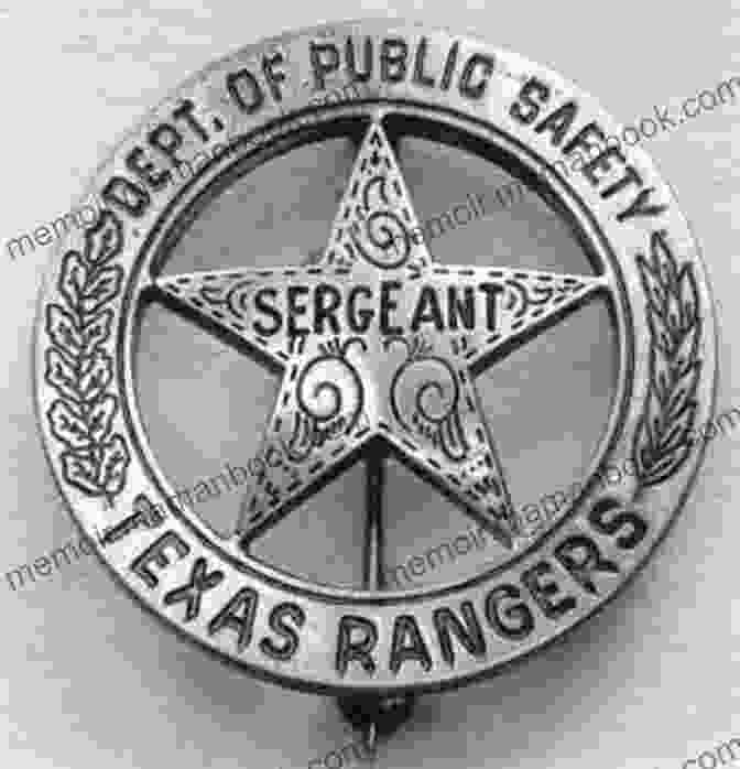 A Weathered Texas Ranger Badge, Bearing The Scars Of Countless Encounters The Old Ranger: A Texas Ranger Short Story