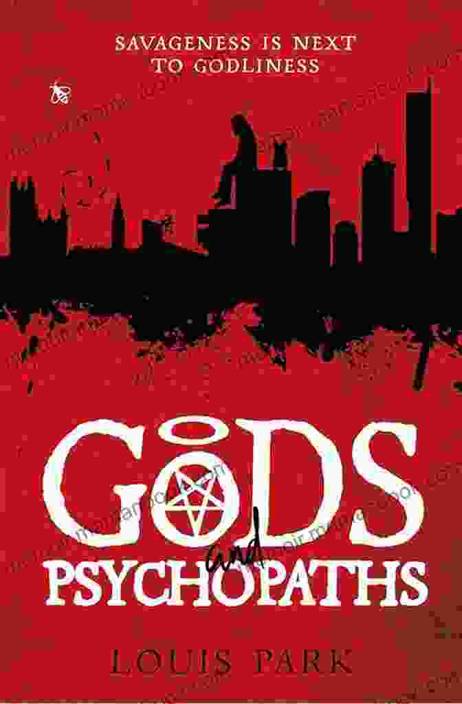 Gods And Psychopaths Book Cover By Louis Park Gods And Psychopaths (Book 1) Louis Park