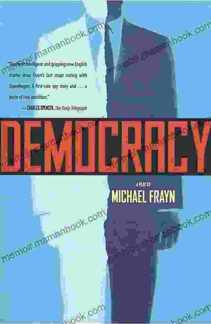 Image Of The Play 'Democracy' By Michael Frayn The Oberon Anthology Of Contemporary French Plays (Oberon Modern Playwrights)