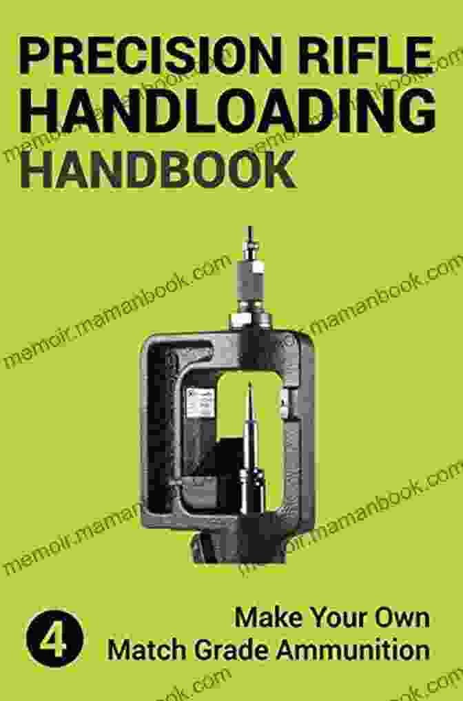 Precision Rifle Handloading Reloading Handbook Cover Precision Rifle Handloading (Reloading) Handbook: Learn Reloading Match Grade Ammunition Easily Basic To Advanced Match Level Instruction (Long Range Shooting 4)