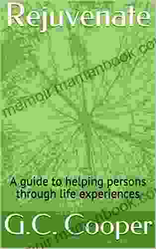 Rejuvenate: A Guide To Helping Persons Through Life Experiences (Inspire 1)
