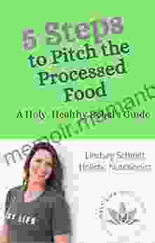 A Holy Healthy Rebel S Guide: 5 Steps To Pitch The Processed Foods