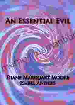 An Essential Evil Diane Marquart Moore