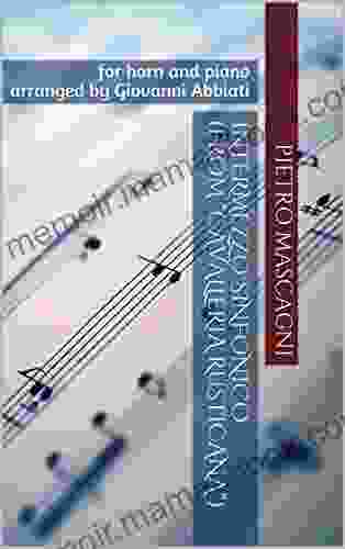 Pietro Mascagni Intermezzo Sinfonico (from Cavalleria Rusticana ) For Horn And Piano: Arranged By Giovanni Abbiati