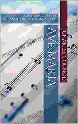 Charles Gounod Ave Maria For Horn Quartet: Arranged By Giovanni Abbiati