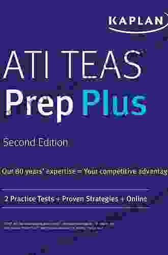 ATI TEAS Prep Plus: 2 Practice Tests + Proven Strategies + Online (Kaplan Test Prep)