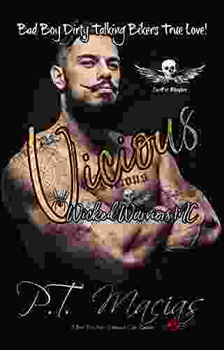 Vicious: Bad Boy Dirty Talking Bikers True Love (Wicked Warriors MC NorCal Chapter A Bad Boy Bikers Motorcycle Club Romance 4)