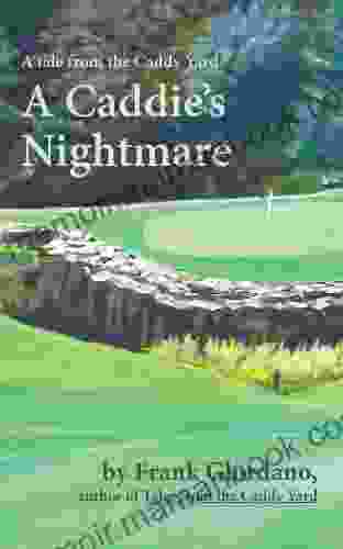 A Caddie S Nightmare (Tales From The Caddy Yard 2)