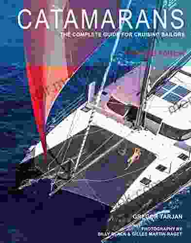 Catamarans: The Complete Guide For Cruising Sailors