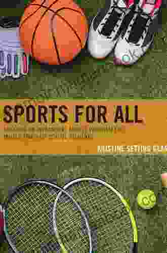 Sports For All: Creating An Intramural Sports Program For Middle And High School Students