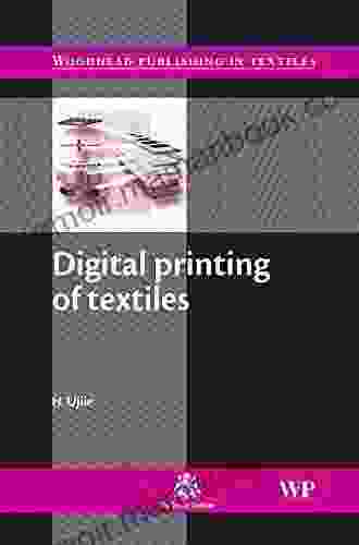 Digital Printing Of Textiles (Woodhead Publishing In Textiles)