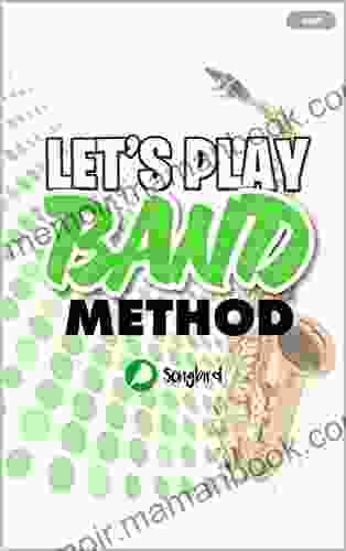 Let S Play Band Method: Alto Saxophone