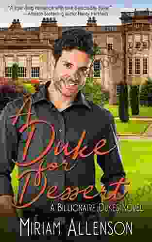 A Duke For Dessert (A Billionaire Dukes Novel 1)