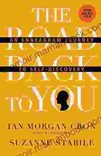 The Road Back To You: An Enneagram Journey To Self Discovery