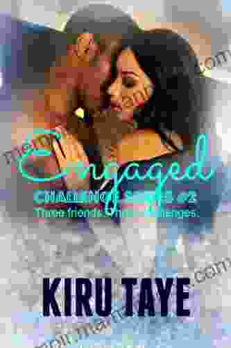 Engaged (Challenge 2) Kiru Taye