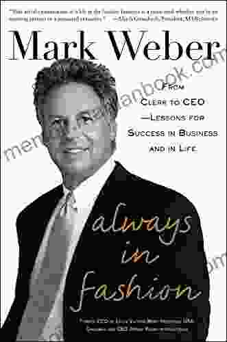 Always In Fashion: From Clerk To CEO Lessons For Success In Business And In Life