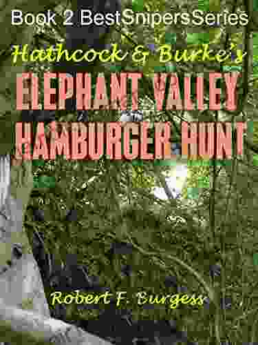 HATHCOCK BURKE S ELEPHANT VALLEY HAMBURGER HUNT (Best Snipers 2)