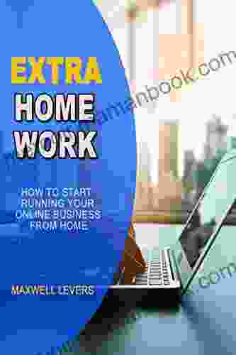 EXTRA HOMEWORK: How To Start Running Your Online Business From Home