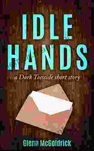 Idle Hands: A Dark Teesside Short Story