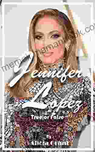 Jennifer Lopez True Or False