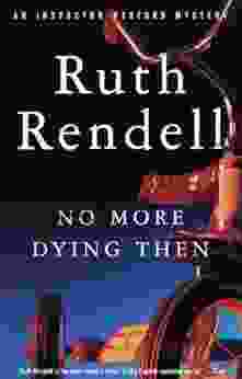 No More Dying Then (Inspector Wexford 6)