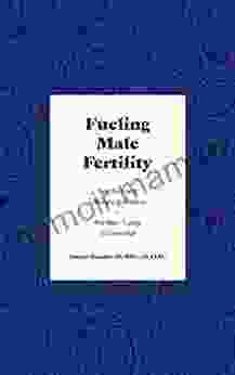 Fueling Male Fertility: Nutrition And Lifestyle Guidance For Men Trying To Conceive