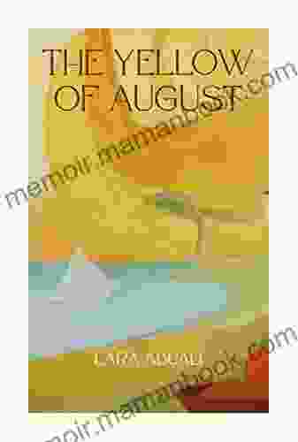 The Yellow Of August: Poetry In The Spirit Of Summer