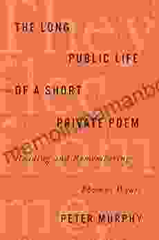 The Long Public Life Of A Short Private Poem: Reading And Remembering Thomas Wyatt (Square One: First Order Questions In The Humanities)