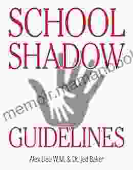 School Shadow Guidelines Jed Baker