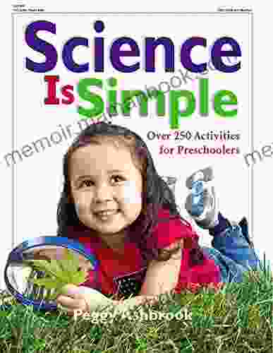 Science Is Simple: Over 250 Activities For Children 3 6