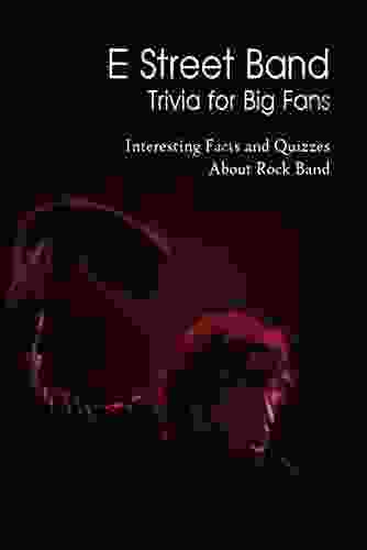 E Street Band Trivia For Big Fans: Interesting Facts And Quizzes About Rock Band