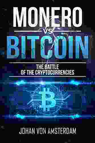 Monero Versus Bitcoin: The Battle Of The Cryptocurrencies: Crypto For Beginners