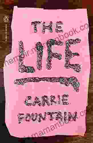 The Life (Penguin Poets) Carrie Fountain