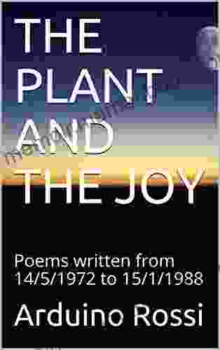 THE PLANT AND THE JOY: Poems Written From 14/5/1972 To 15/1/1988 (English 28)