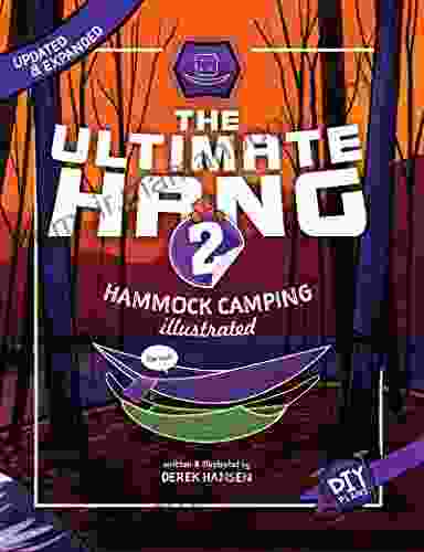 The Ultimate Hang: Hammock Camping Illustrated
