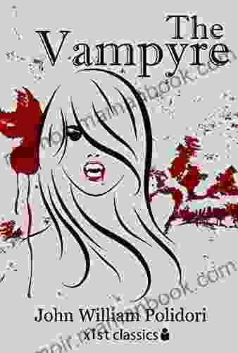 The Vampyre (Xist Classics) John William Polidori