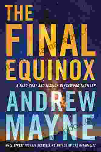 The Final Equinox: A Theo Cray And Jessica Blackwood Thriller