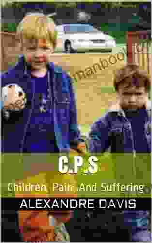 C P S: Children Pain And Suffering