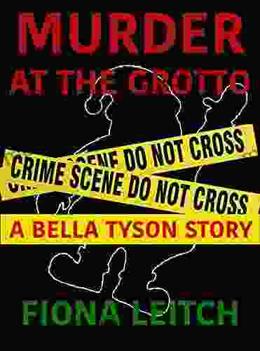 Murder At The Grotto: A Bella Tyson Short Story (The Bella Tyson Mysteries)