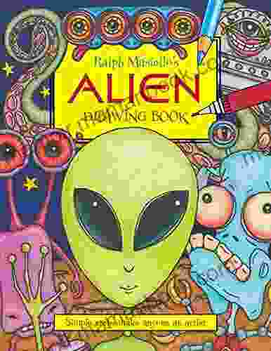 Ralph Masiello S Alien Drawing (Ralph Masiello S Drawing Books)