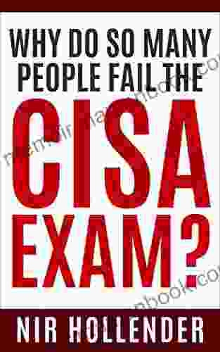 WHY DO SO MANY PEOPLE FAIL THE CISA EXAM?