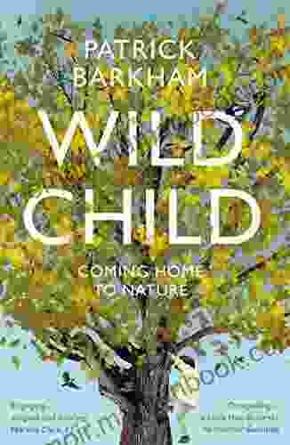 Wild Child: Coming Home To Nature